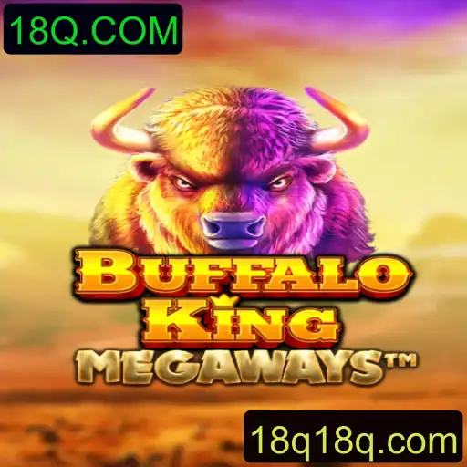 Descubra o Mundo Emocionante de BuffaloKing com 18Q.COM